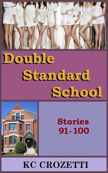 Double Standard School: Stories 91-100 (eBook, ePUB) Double Standard School: Stories 91-100 (eBook, ePUB)