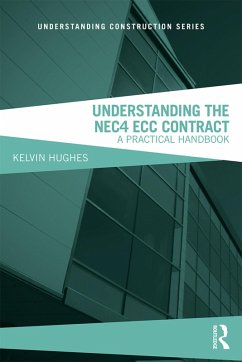 Understanding the NEC4 ECC Contract (eBook, PDF) - Hughes, Kelvin