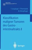 Klassifikation maligner Tumoren des Gastrointestinaltrakts I (eBook, PDF)
