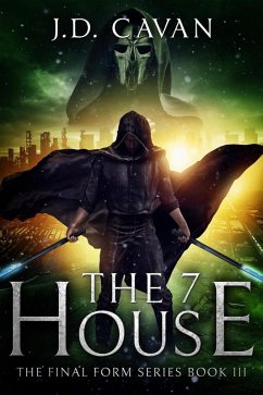 The 7 House (The Final Form Series, #3) (eBook, ePUB) - Cavan, J. D.