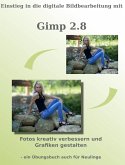 Einstieg in die digitale Bildbearbeitung mit Gimp 2.8 (eBook, ePUB)