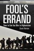 Fool's Errand: Time to End the War in Afghanistan (eBook, ePUB)
