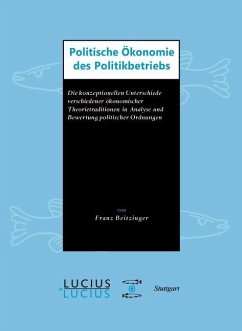 Politische Ökonomie des Politikbetriebs (eBook, PDF) - Beitzinger, Franz