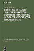 Die Entwicklung und die Funktion der Nebenhandlung in der Tragödie vor Shakespeare (eBook, PDF)