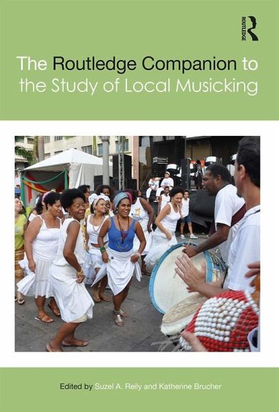 The Routledge Companion to the Study of Local Musicking (eBook, PDF)