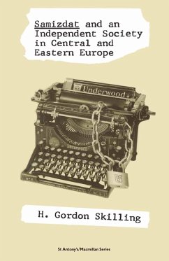 Samizdat and an Independent Society in Central and Eastern Europe (eBook, PDF) - Skilling, H. Gordon