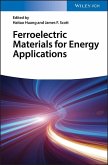 Ferroelectric Materials for Energy Applications (eBook, PDF)
