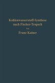 Die Kohlenwasserstoff-Synthese nach Fischer-Tropsch (eBook, PDF)