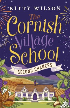 The Cornish Village School - Second Chances (eBook, ePUB) - Wilson, Kitty