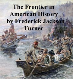 The Frontier in American History (eBook, ePUB) - Turner, Frederick Jackson