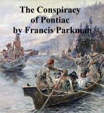 The Conspiracy of Pontiac and the Indian War After the Conquest of Canada (eBook, ePUB)