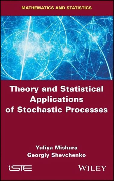Theory and Statistical Applications of Stochastic Processes (eBook, PDF) Theory and Statistical Applications of Stochastic Processes (eBook, PDF)