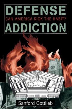 Defense Addiction (eBook, ePUB) - Gottlieb, Sanford