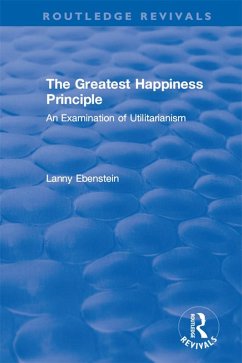 Routledge Revivals: The Greatest Happiness Principle (1986) (eBook, PDF) - Ebenstein, Lanny