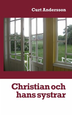 Christian och hans systrar (eBook, ePUB) - Andersson, Curt