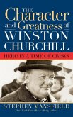 Character and Greatness of Winston Churchill (eBook, ePUB)