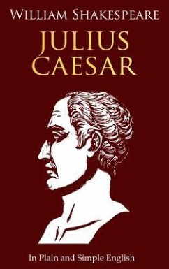 Julius Caesar In Plain and Simple English (eBook, ePUB)