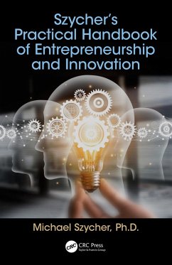Szycher's Practical Handbook of Entrepreneurship and Innovation (eBook, PDF) - Szycher, Michael