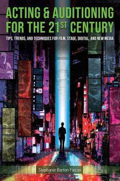 Acting & Auditioning for the 21st Century (eBook, PDF) - Barton-Farcas, Stephanie