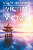 Victim or Victor (eBook, ePUB)