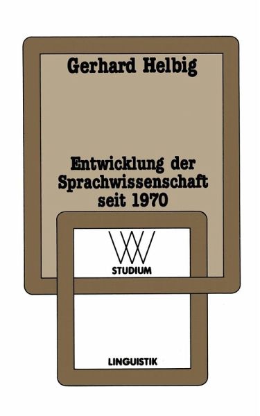 Entwicklung der Sprachwissenschaft seit 1970 (eBook, PDF) Entwicklung der Sprachwissenschaft seit 1970 (eBook, PDF)