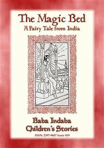 THE MAGIC BED - A Fairy Tale from India (eBook, ePUB) - E. Mouse, Anon; by Baba Indaba, Narrated