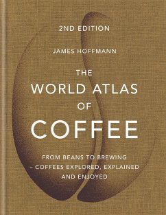The World Atlas of Coffee (eBook, ePUB) - Hoffmann, James