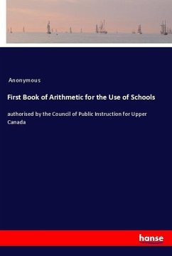 First Book of Arithmetic for the Use of Schools