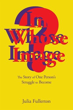 In Whose Image? - Fullerton, Julia