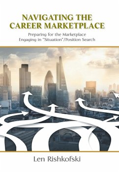 Navigating the Career Marketplace - Rishkofski, Len