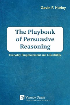 The Playbook of Persuasive Reasoning - Hurley, Gavin F.