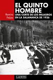 El quinto hombre : una corte de los milagros en la Salamanca de 1936