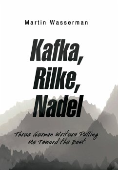 Kafka, Rilke, Nadel - Wasserman, Martin