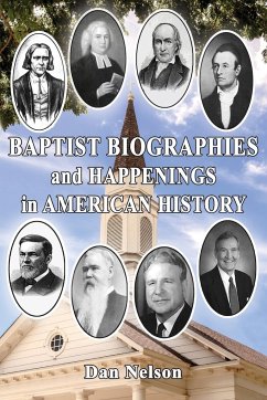 Baptist Biographies and Happenings in American History - Nelson, Dan