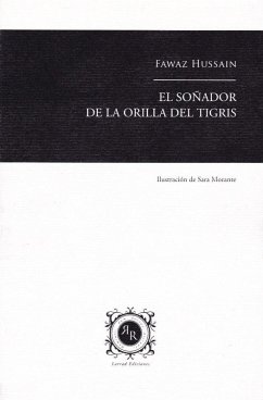 El soñador de la orilla del Tigris - Hussain, Fawaz