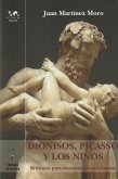 Dionisos, Picasso y los niños : breviario para docentes inconformistas