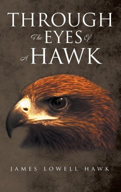 Through The Eyes Of A Hawk - Hawk, James Lowell
