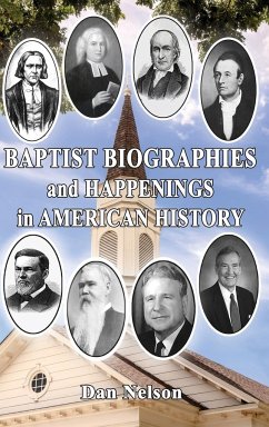 Baptist Biographies and Happenings in American History - Nelson, Dan