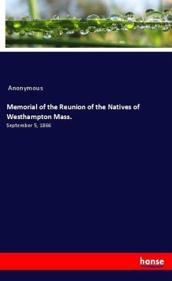Memorial of the Reunion of the Natives of Westhampton Mass.