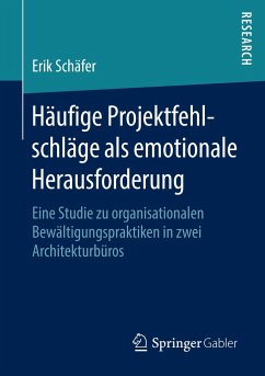 Häufige Projektfehlschläge als emotionale Herausforderung - Schäfer, Erik