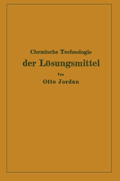 Chemische Technologie der Lösungsmittel (eBook, PDF)