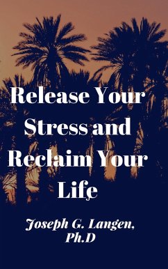 Cover Release Your Stress and Reclaim Your Life (eBook, ePUB)