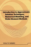 Introduction to Approximate Solution Techniques, Numerical Modeling, and Finite Element Methods (eBook, ePUB) Introduction to Approximate Solution Techniques, Numerical Modeling, and Finite Element Methods (eBook, ePUB)