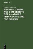 Abhandlungen aus dem Gebiete der Anatomie, Physiologie und Pathologie (eBook, PDF)