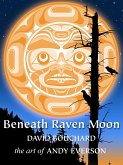 Beneath Raven Moon (eBook, ePUB) Beneath Raven Moon (eBook, ePUB)