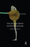 The Life and Death of Psychoanalysis (eBook, ePUB)