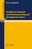 Oscillatory Integrals and Phenomena Beyond all Algebraic Orders (eBook, PDF)