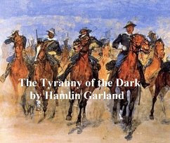 The Tyranny of the Dark (eBook, ePUB) - Garland, Hamlin