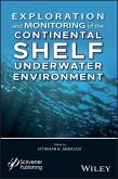 Exploration and Monitoring of the Continental Shelf Underwater Environment (eBook, PDF)