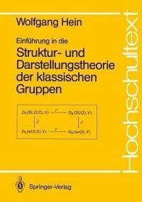 Einführung in die Struktur- und Darstellungstheorie der klassischen Gruppen (eBook, PDF) - Hein, Wolfgang